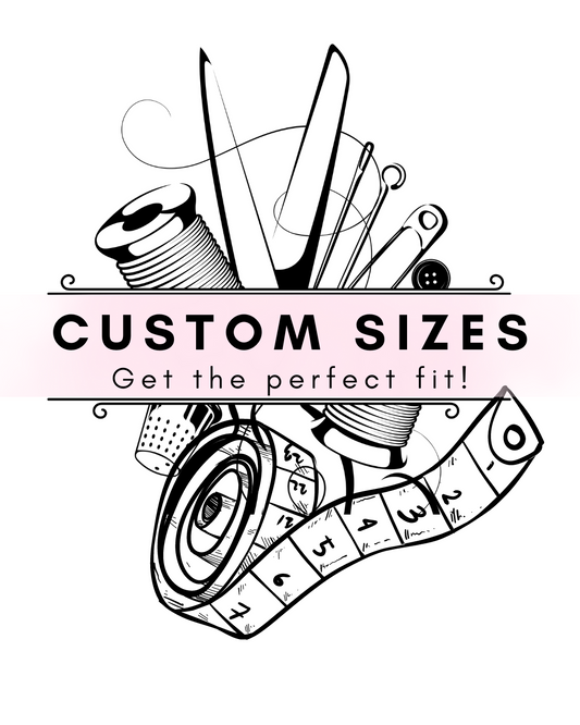 Custom Sizing